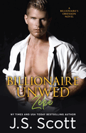 Billionaire Unwed Zeke: The Billionaire's Obsession