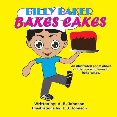 Billy Baker Bakes Cakes - Johnson, A B