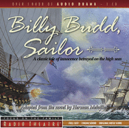 Billy Budd, Sailor: A Classic Tale of Innocence Betrayed on the High Seas