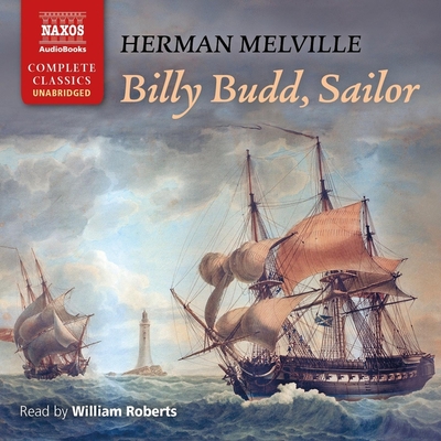 Billy Budd, Sailor - Melville, Herman, and Roberts, William (Read by)