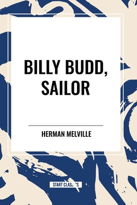 Billy Budd, Sailor - Melville, Herman