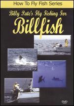 Billy Pate's Fly Fishing for Billfish