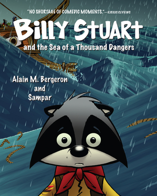 Billy Stuart and the Sea of a Thousand Dangers - Bergeron, Alain M, and Watson, Sophie B (Translated by)