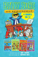 Billy Sure Kid Entrepreneur 4 Books in 1!: Billy Sure Kid Entrepreneur; Billy Sure Kid Entrepreneur and the Stink Spectacular; Billy Sure Kid Entrepreneur and the Cat-Dog Translator; Billy Sure Kid Entrepreneur and the Best Test