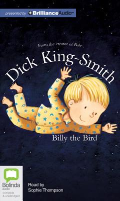 Billy the Bird - King-Smith, Dick, and Thompson, Sophie (Read by)