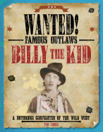 Billy the Kid: A Notorious Gunfighter of the Wild West