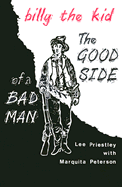 Billy the Kid: The Good Side of a Bad Man