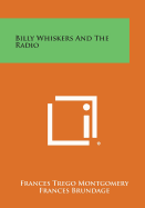 Billy Whiskers and the Radio - Montgomery, Frances Trego