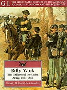Billy Yank: The Uniform of the Union Army, 1861-1865