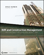 BIM and Construction Management: Proven Tools, Methods, and Workflows