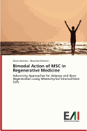 Bimodal Action of Msc in Regenerative Medicine