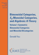 Bimonoidal Categories, En-Monoidal Categories, and Algebraic K-Theory