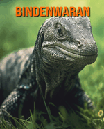 Bindenwaran: Buch mit erstaunlichen Fotos und lustigen Fakten f?r Kinder