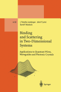 Binding and Scattering in Two-Dimensional Systems: Applications to Quantum Wires, Waveguides and Photonic Crystals - Londergan, J. Timothy, and Carini, John P., and Murdock, David P.