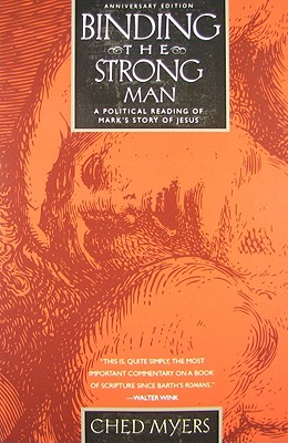 Binding the Strong Man - Myers, Ched