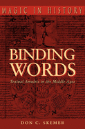 Binding Words: Textual Amulets in the Middle Ages