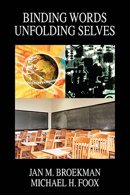 Binding Words Unfolding Selves - Broekman, Jan M, and Foox, Michael H