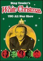 Bing Crosby's White Christmas - USO All Star Show