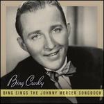 Bing Sings the Johnny Mercer Songbook