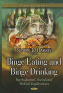Binge Eating and Binge Drinking