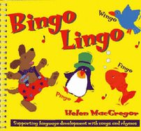 Bingo Lingo: Supporting Language Development with Songs and Rhymes - MacGregor, Helen, and Collins Music (Prepared for publication by)
