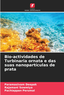 Bio-actividades de Turbinaria ornata e das suas nanopart?culas de prata