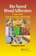 Bio-based Wood Adhesives: Preparation, Characterization, and Testing