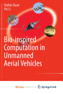 Bio-Inspired Computation in Unmanned Aerial Vehicles