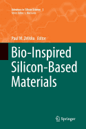 Bio-Inspired Silicon-Based Materials