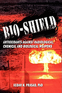 Bio-Shield, Antioxidants Against Radiological, Chemical and Biological Weapons