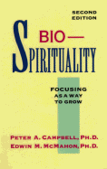 Bio-Spirituality: Focusing as a Way to Grow