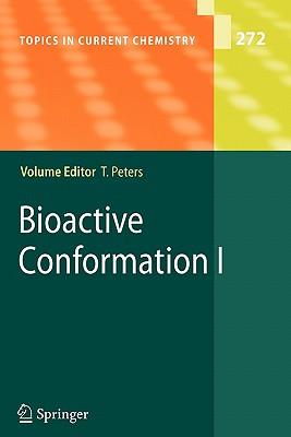 Bioactive Conformation I - Peters, Thomas (Editor)