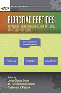 Bioactive Peptides: Production, Bioavailability, Health Potential, and Regulatory Issues