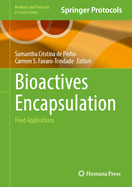 Bioactives Encapsulation: Food Applications