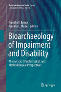 Bioarchaeology of Impairment and Disability: Theoretical, Ethnohistorical, and Methodological Perspectives