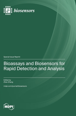 Bioassays and Biosensors for Rapid Detection and Analysis - Zhang, Zhen (Guest editor)