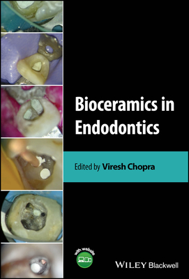 Bioceramics in Endodontics - Chopra, Viresh (Editor)