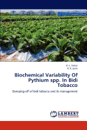 Biochemical Variability of Pythium Spp. in Bidi Tobacco