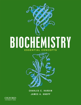 Biochemistry: Essential Concepts - Hardin, Charles, and Knopp, James