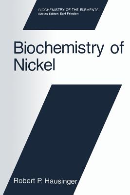 Biochemistry of Nickel - Hausinger, Robert P.