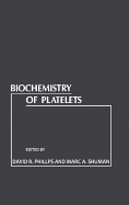 Biochemistry of Platelets - Phillips, David R