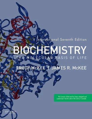 Biochemistry: The Molecular Basis of Life - McKee, James R, Mr.