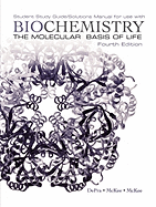 Biochemistry: The Molecular Basis of Lifestudent Study Guide / Solutions Manual