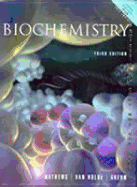 Biochemistry - Mathews, Christopher K, and Van Holde, Kensal E, and Ahern, Kevin G