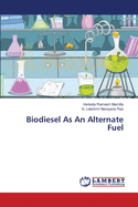 Biodiesel As An Alternate Fuel