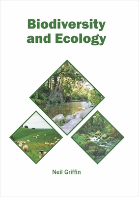 Biodiversity and Ecology - Griffin, Neil (Editor)