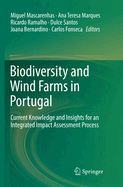 Biodiversity and Wind Farms in Portugal: Current Knowledge and Insights for an Integrated Impact Assessment Process