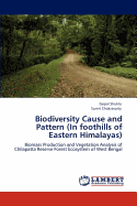Biodiversity Cause and Pattern (in Foothills of Eastern Himalayas)