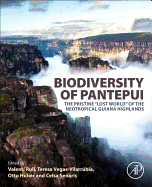 Biodiversity of Pantepui: The Pristine "Lost World" of the Neotropical Guiana Highlands