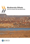 Biodiversity Offsets: Effective Design and Implementation